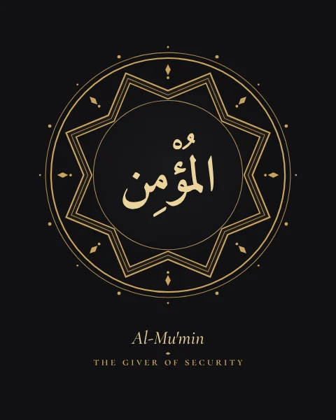 The Name Al-Mu'min, the Giver of Security, set large in classical Naskh calligraphy with vowel marks, inside an eight-pointed star rosette drawn in fine gold on a soft black ground, with the transliteration and meaning set quietly beneath.