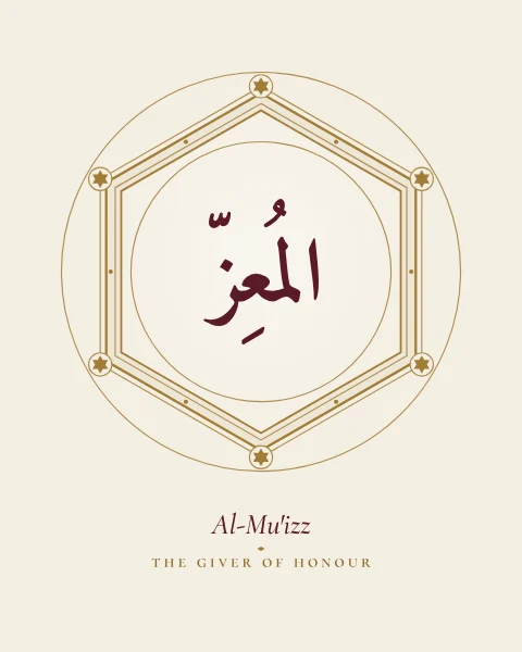 The Name Al-Mu'izz, the Giver of Honour, set large in classical Naskh calligraphy with vowel marks, inside a hexagonal medallion clasped with six-pointed stars drawn in fine gold on a warm bone ground, with the transliteration and meaning set quietly beneath.