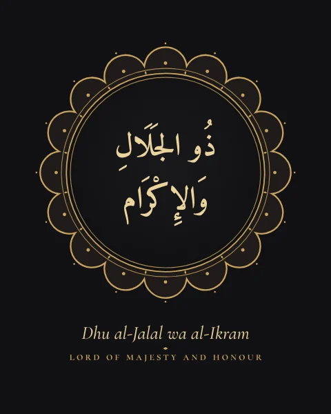 The Name Dhu al-Jalal wa al-Ikram, Lord of Majesty and Honour, set large over two lines in classical Naskh calligraphy with vowel marks, inside a lobed roundel drawn in fine gold on a soft black ground, with the transliteration and meaning set quietly beneath.